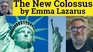 🔵 The New Colossus by Emma Lazarus Analysis Explanation and Reading The New Colossus by Emma Lazarus [upl. by Meraree797]