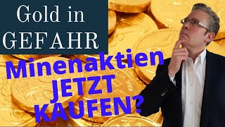 Goldpreis in Gefahr  Minenaktien  jetzt kaufen [upl. by Marielle]