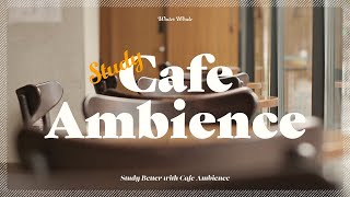 Cafe Ambience for Focus and Study  Background Noise White Noise [upl. by Niuqaoj138]