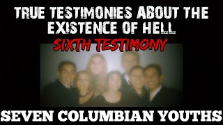 Sixth Testimony Colombian Youths Share True Testimonies About Hell [upl. by Nachison975]