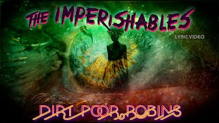 Dirt Poor Robins  The Imperishables Official Audio and Lyrics [upl. by Ahsenre917]