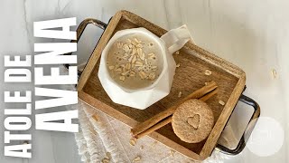 ATOLE AVENA La receta más fácil y deliciosa [upl. by Good443]