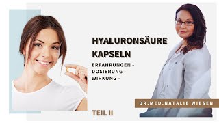 Hyaluronsäure Kapseln gegen Falten  Dosierung Wirkung TEIL 2  erklärt Drmed Natalie Wiesen [upl. by Debor273]