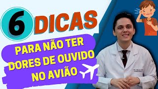 6 Dicas para prevenir dor de ouvido no avião l DrRenato Ponte [upl. by Tavia]