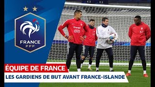 Spécifique gardiens de but avant FranceIslande Equipe de France I FFF 2019 [upl. by Fontes649]