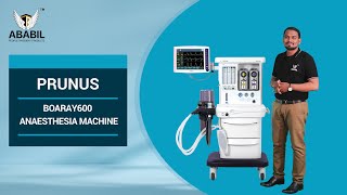 How to Efficiently Operate the Prunus Boaray 600 Anaesthesia Machine  Ababil Healthcare Demo [upl. by Eugine]