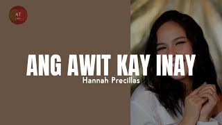 Ang Awit Kay Inay  Hannah Precillas   Lyrics   Onanay OST [upl. by Ashlen556]