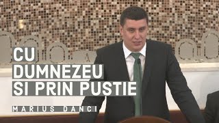 Cu Dumnezeu și prin pustie  Marius Danci [upl. by Esidarap]