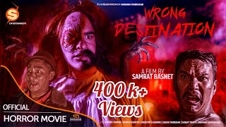 WRONG DESTINATION  NEW NEPALI HORROR MOVIE 2021  BUDDHI TAMANG  DHIREN SHAKYA  CHHULTIM  SUGAN [upl. by Tsenrae580]