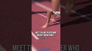 Meet The NFL Player Who Doesn’t Wear Shoes 😳 [upl. by Nalon]