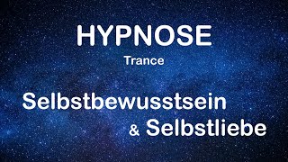 Hypnose Selbstbewusstsein amp Selbstliebe [upl. by Ecyar]