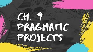 Pragmatic Projects Pragmatic Programmer Ch 9 [upl. by Litton]