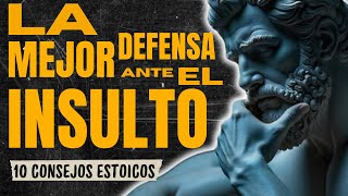 CÓMO RESPONDER INTELIGENTEMENTE A LOS INSULTOS  El poder de la respuesta  estoicismo [upl. by Aihsilat]