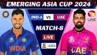 ACC EMERGING ASIA CUP LIVE  INDIA vs UAE MATCH 8 LIVE  UAE vs IND LIVE COMMENTARY [upl. by Iddet]