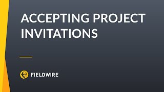 Accepting Fieldwire Project Invitations [upl. by Darelle]