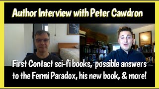 Australian scifi author Peter Cawdron on aliens first contact stories the Fermi Paradox amp more [upl. by Ylam427]