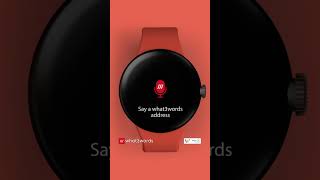 The new what3words Wear OS app [upl. by Imugem]