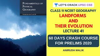 Landforms and their Evolution  NCERT Geography for UPSC CSEIAS 20202021  Anirudh Malik [upl. by Kinghorn604]