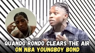 QUANDO RONDO SETS THE RECORD STRAIGHT ON HIS BOND WITH NBA YOUNGBOY [upl. by Anat]