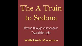 The A Train to Sedona  quotEveryday Awakeningquot amp quotThe A Train to Sedonaquot  Two Authors in Conversation [upl. by Marquita108]