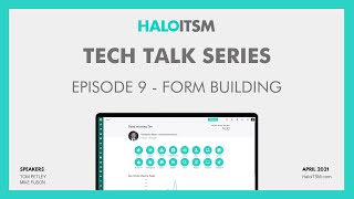 HaloITSM Form Building  Tech Talk with Excalibur Data Systems [upl. by Anahpets]