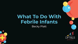 What To Do With Febrile Infants [upl. by Buyse]