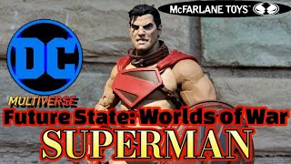 4K McFarlane ToysFUTURE STATE WORLDS OF WAR DC MULTIVERSE SUPERMAN [upl. by Idahs326]