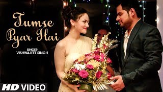 Tumse Pyar Hai Latest Hindi Video Song quotVishwajeet Singhquot Feat Aman Rastogi  Urvashi [upl. by Rexferd]