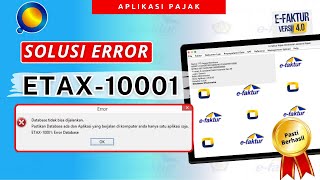 Solusi Error Etax10001 Pada Efaktur 40  Cara Mengangatasi Error ETAX10001 Error Database [upl. by Leann]