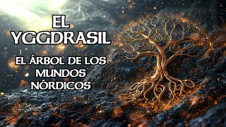 El Yggdrasil El Árbol Que Sostiene Al Mundo Nórdico  Saga Nórdica [upl. by Gelhar]