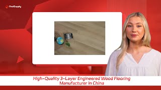 HighQuality 3Layer Engineered Wood Flooring Manufacturer in China [upl. by Hyland273]