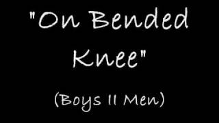 on bended knees with lyrics  boyZ II men [upl. by Kacie]