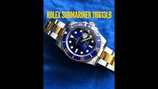 Rolex Submariner 116613 LB Blusey The best diver of 2018 [upl. by Ulric]