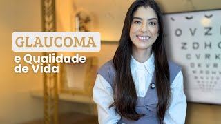 Glaucoma e qualidade de vida como conviver com a doença [upl. by Ekud321]