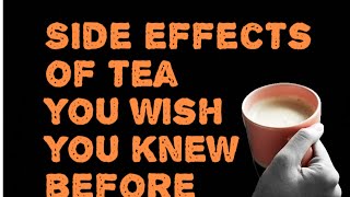 चाय पीने के नुकसान सुनकर आप चौंक जाएंगे  Tea Benefits and side effects in hindi [upl. by Marisa]