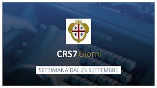 CRS7 Giorni n12  Settimana dal 23 settembre 2024 [upl. by Cohe]