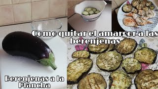 Como quitar el amargor a las berenjenas 🍆 A la Plancha Saludables para reducir el colesterol [upl. by Norrek]