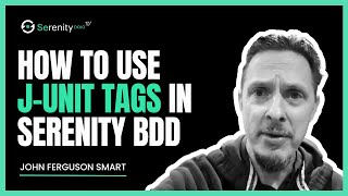 How to Use JUnit 5 Tags in Serenity BDD [upl. by Jessalyn]