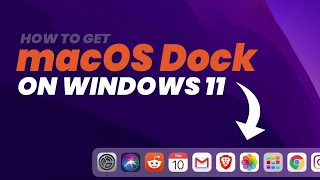 How to Get MacOS Dock On Windows 11  Easy Method [upl. by Perl]