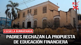 Escuela Gurruchaga Padres rechazan la propuesta de educación financiera [upl. by Zared]