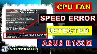 Corregir el Error CPU FAN SPEED ERROR DETECTADO PRESS F1 TO RUN SETUP [upl. by Thelma]