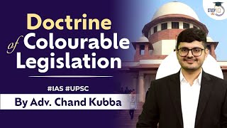 Doctrine of Colourable Legislation  Meaning  Application  Judiciary  UPSC [upl. by Arnaud]