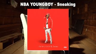 AUDIO  YoungBoy Never Broke Again  Sneaking [upl. by Christian]