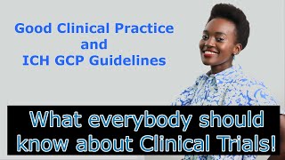 Good Clinical Practice and ICH GCP Guidelines [upl. by Lobell]