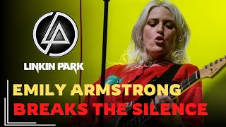 Emily Armstrong FINALLY Break The Silence Amid Controversy of Her Joining Linkin Park [upl. by Angele]