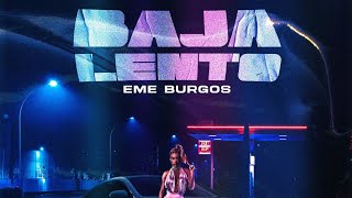 BAJA LENTO  EME BURGOS  Prod Ac music [upl. by Eniamart]