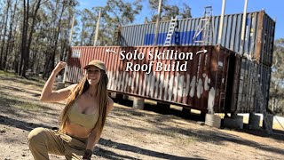 Building a DIY Skillion roof SOLO over my Container House [upl. by Erastatus]