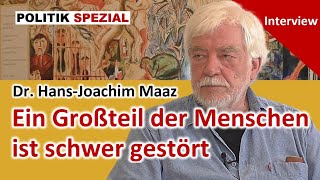 Die schwer erkrankte Gesellschaft  Interview mit Dr HansJoachim Maaz [upl. by Darbie]