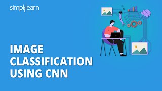 Image Classification Using CNN  Deep Learning Projects  Machine Learning Tutorial  Simplilearn [upl. by Blank]