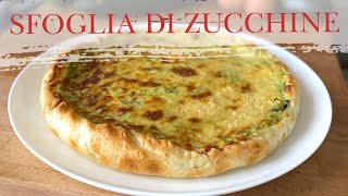 Torta di Pasta Sfoglia con Zucchine facile veloce e buonissima Torta salataPiatto unico 2CK [upl. by Ness723]